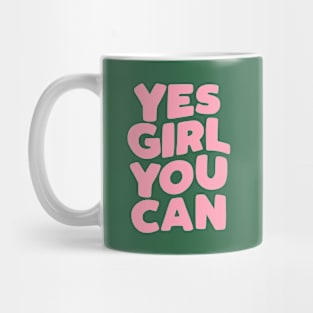 Yes Girl You Can Mug